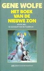 Cover of: Het Boek Van De Nieuwe Zon (eerste Deel: De Schaduw Van De Folteraar) by Gene Wolfe