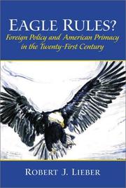 Cover of: Eagle rules?: foreign policy and American primacy in the twenty-first century