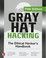Cover of: Gray Hat Hacking: The Ethical Hacker's Handbook, Fifth Edition