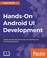 Cover of: Hands-On Android UI Development: Design and develop attractive user interfaces for Android applications