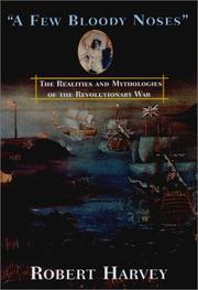 Cover of: "A few bloody noses": the realities and mythologies of the American Revolution