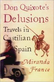 Cover of: Don Quixotes Delusions: Travels in Castilian Spain