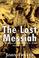 Cover of: The Lost Messiah