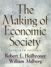 Cover of: The Making of Economic Society (11th Edition) by Robert Louis Heilbroner, William Milberg