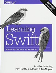 Cover of: Learning Swift: Building Apps for macOS, iOS, and Beyond by Paris Buttfield-Addison, Jonathon Manning, Tim Nugent