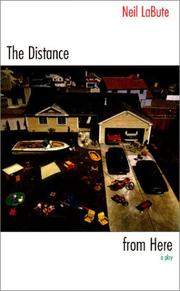 Cover of: The distance from here: a play