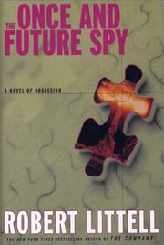 Cover of: The once and future spy by Robert Littell