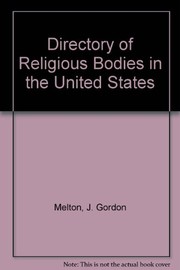 Cover of: A directory of religious bodies in the United States by J. Gordon Melton