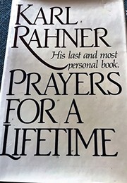 Cover of: Prayers for a lifetime | Rahner, Karl