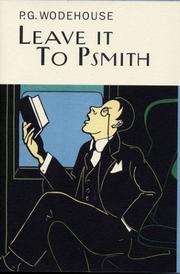Leave it to PSmith (Wodehouse, P. G. Collector's Wodehouse.) by P. G. Wodehouse