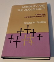 Cover of: Morality and the adolescent: a pastoral psychology approach