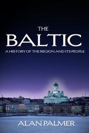 Cover of: The Baltic: a new history of the region and its people