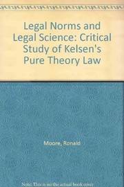 Cover of: Legal norms and legal science: a critical study of Kelsen's pure theory of law