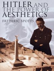Cover of: Hitler and the Power of Aesthetics by Frederic Spotts