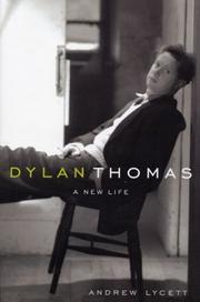 Dylan Thomas by Andrew Lycett