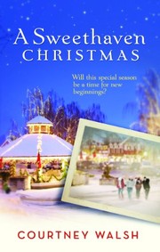 Cover of: A Sweethaven Christmas by Courtney Walsh