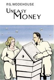 Cover of: Uneasy money by P. G. Wodehouse