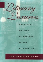 Cover of: Literary luxuries: American writingat the end of the millennium