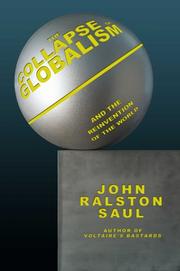 Cover of: The Collapse of Globalism by John Ralston Saul