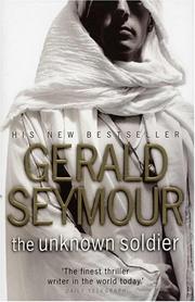 Cover of: The unknown soldier by Gerald Seymour