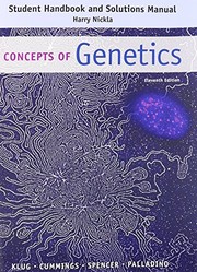 Cover of: Student Handbook and Solutions Manual: Concepts of Genetics by William S. Klug, Michael R. Cummings, Charlotte A. Spencer, Michael A. Palladino, Harry Nickla