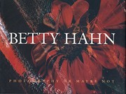Cover of: Betty Hahn: Photography or Maybe Not