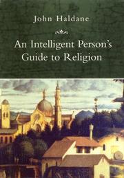 Cover of: An Intelligent Person's Guide to Religion by John Haldane, John Haldane