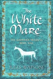 Cover of: The White Mare by Jules Watson