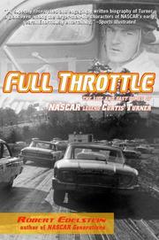 Cover of: Full Throttle: The Life and Fast Times of Nascar Legend Curtis Turner