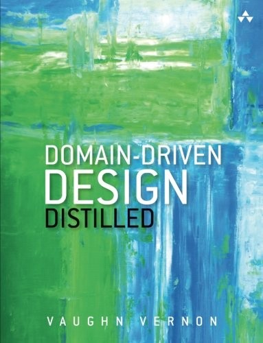 Domain-Driven Design Distilled by Vaughn Vernon