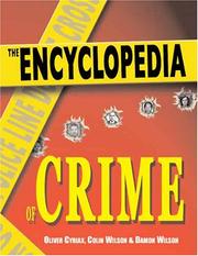 Cover of: The Encyclopedia of Crime by Oliver Cyriax, Colin Wilson, Damon Wilson