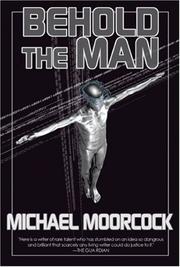 Cover of: Behold the Man by Michael Moorcock