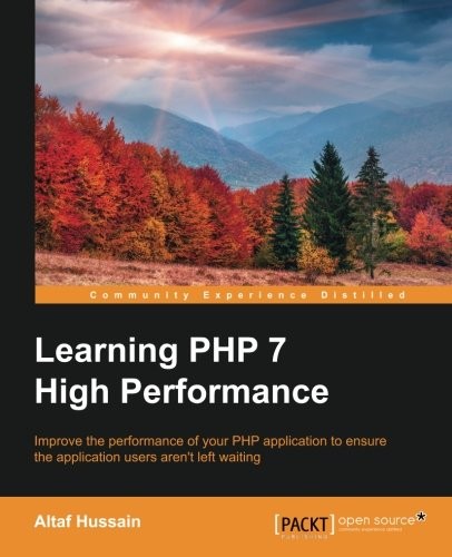 Learning PHP 7 High Performance by Altaf Hussain