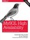 Cover of: MySQL High Availability: Tools for Building Robust Data Centers