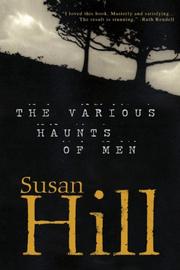Cover of: The Various Haunts of Men by Susan Hill, Susan Hill