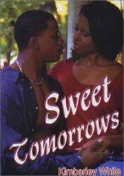 Cover of: Sweet tomorrows by Kimberley White