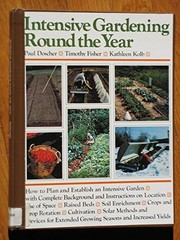Cover of: Intensive gardening round the year | Paul Doscher