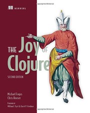 Cover of: The Joy of Clojure by Michael Fogus, Chris Houser