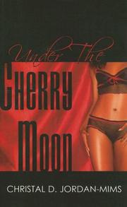 Cover of: Under the Cherry Moon (Indigo Vibe) by Christal Jordan-Mims