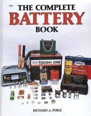 Cover of: The complete battery book | Richard A. Perez