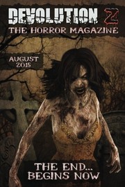 Devolution Z: The Horror Magazine August 2015 (Volume 1)