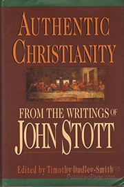 Cover of: Authentic Christianity by John R. W. Stott