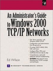 Cover of: Administrators Guide to Windows 2000 TCP/IP Networks, An by Ed Wilson