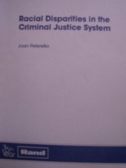Cover of: Racial disparities in the criminal justice system | Joan Petersilia