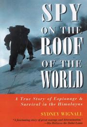 Cover of: Spy On The Roof Of The World: Espionage and Survival in the Himalayas