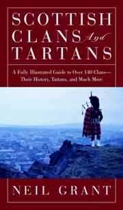 Cover of: Scottish clans & tartans: A Fully Illustrated Guide to Over 140 Clans - Their History,Tartans , and Much More