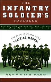 Cover of: The infantry soldier's handbook: the classic World War I training manual