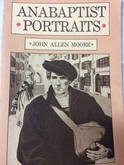 Cover of: Anabaptist portraits | John Allen Moore