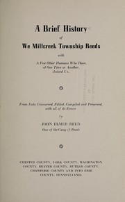 Cover of: A brief history of we Millcreek Township Reeds | John Elmer Reed