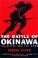 Cover of: The Battle of Okinawa